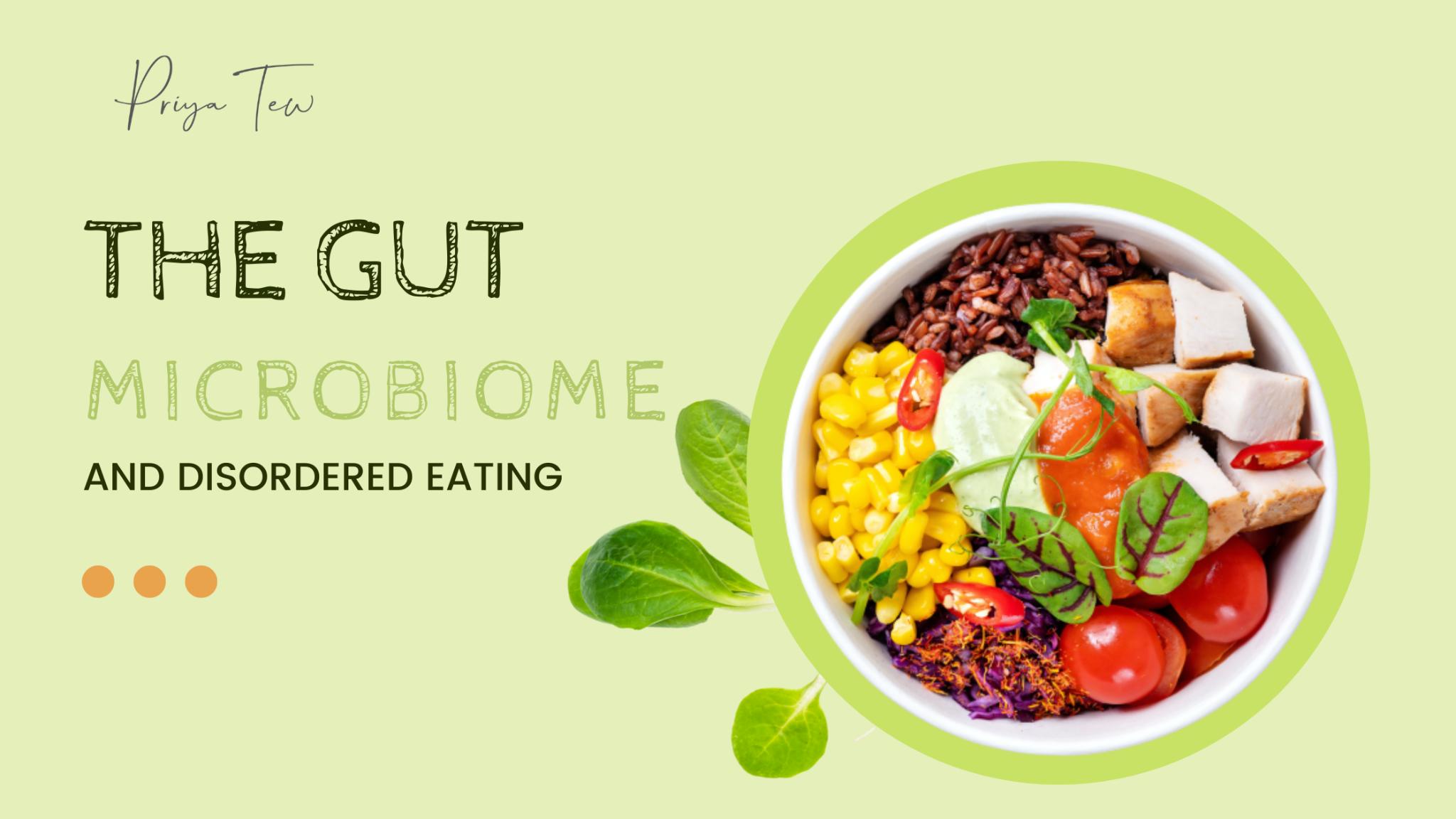 The Gut microbiome and Disordered Eating