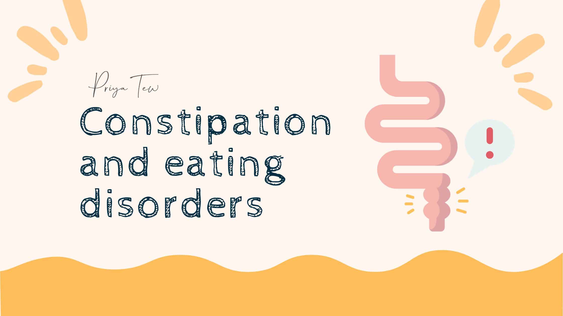 Text saying constipation and eating disordres on a peach background