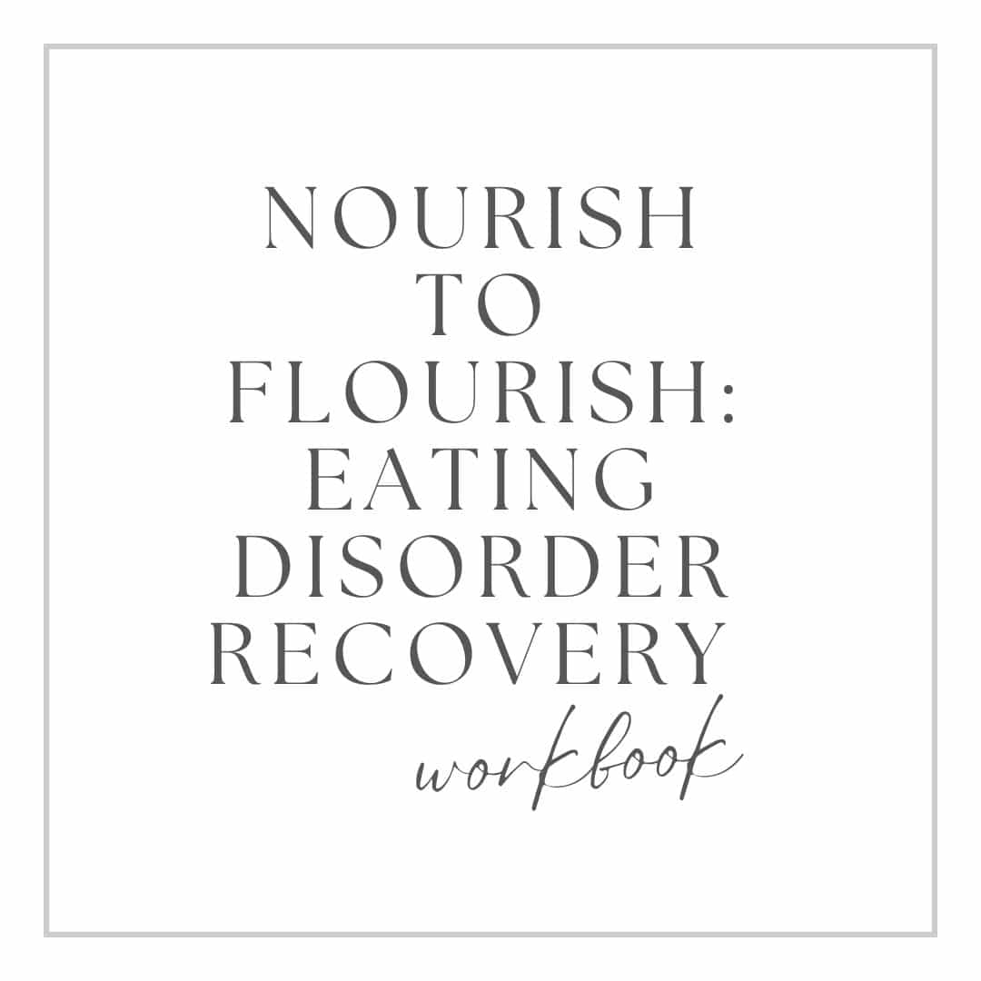 The Nourish to flourish workbook by an Eating Disorder Dietitian to help your recovery