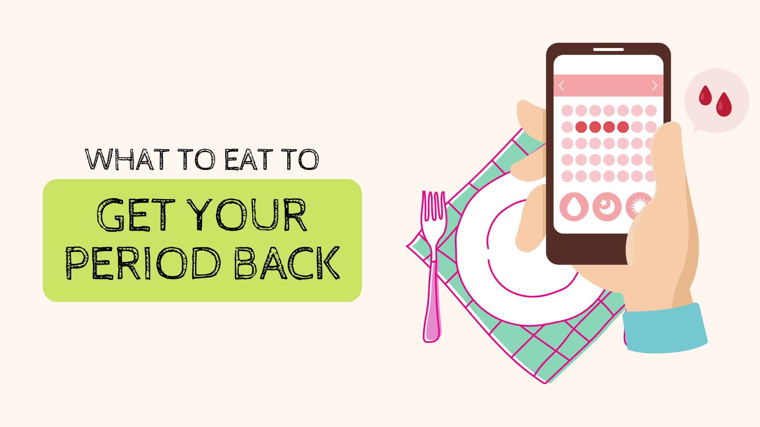 Image showing a plate and phone with teh words what to eat to get your period back